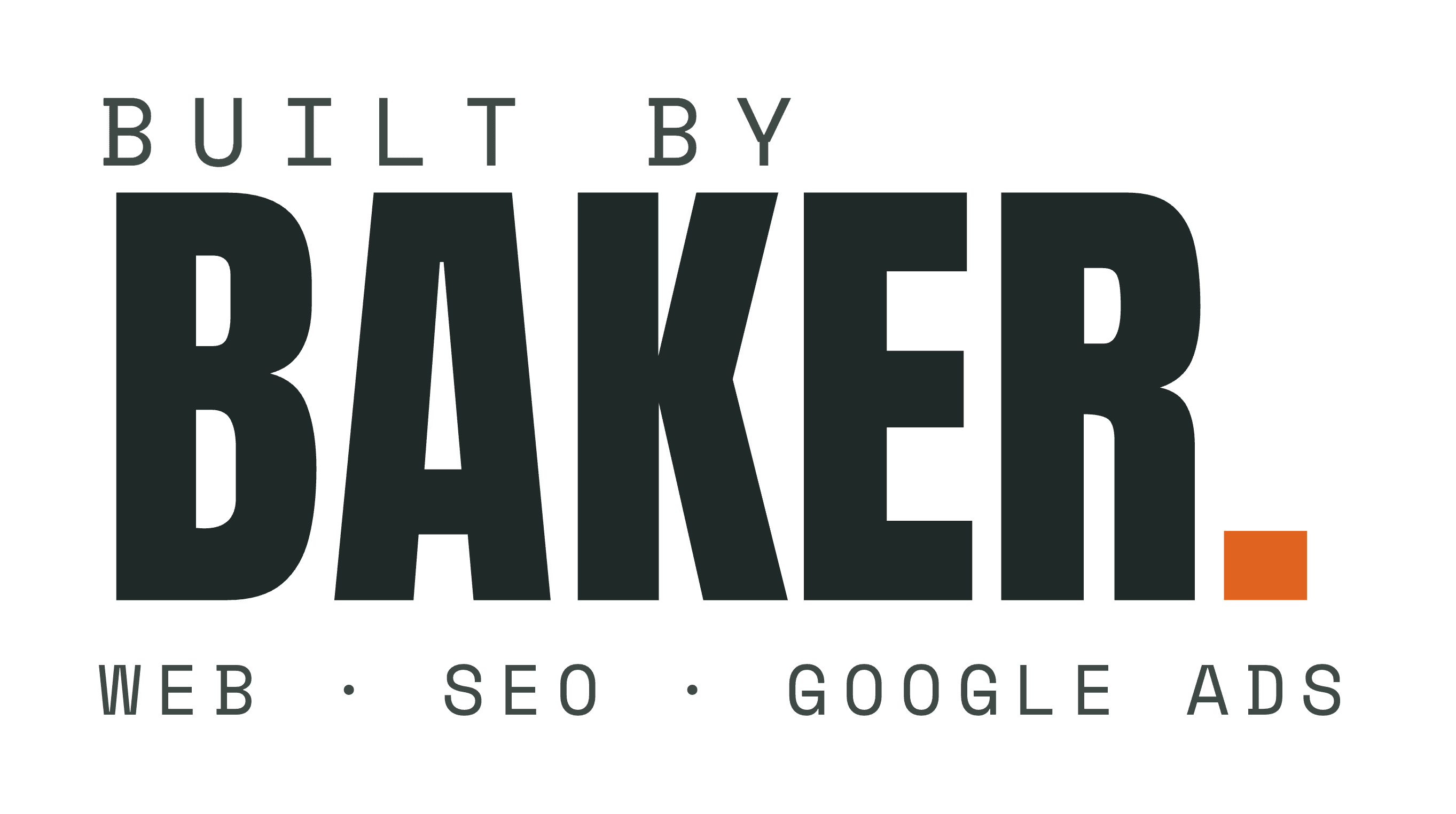 Built By Baker — Web · SEO · Google Ads